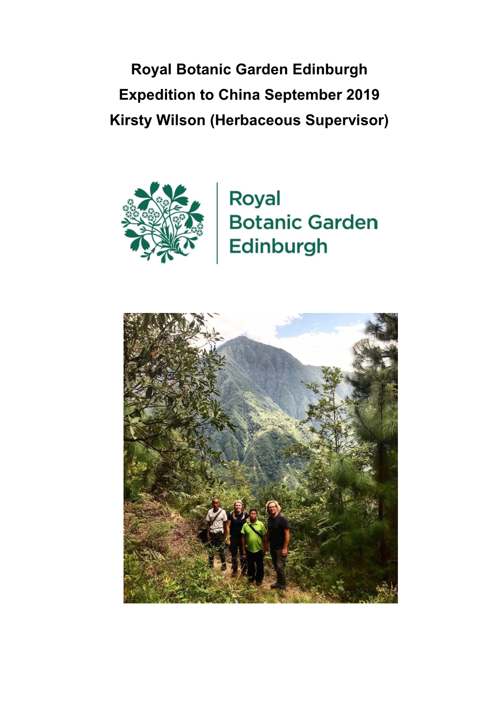 Royal Botanic Garden Edinburgh Expedition to China September 2019 Kirsty Wilson (Herbaceous Supervisor)