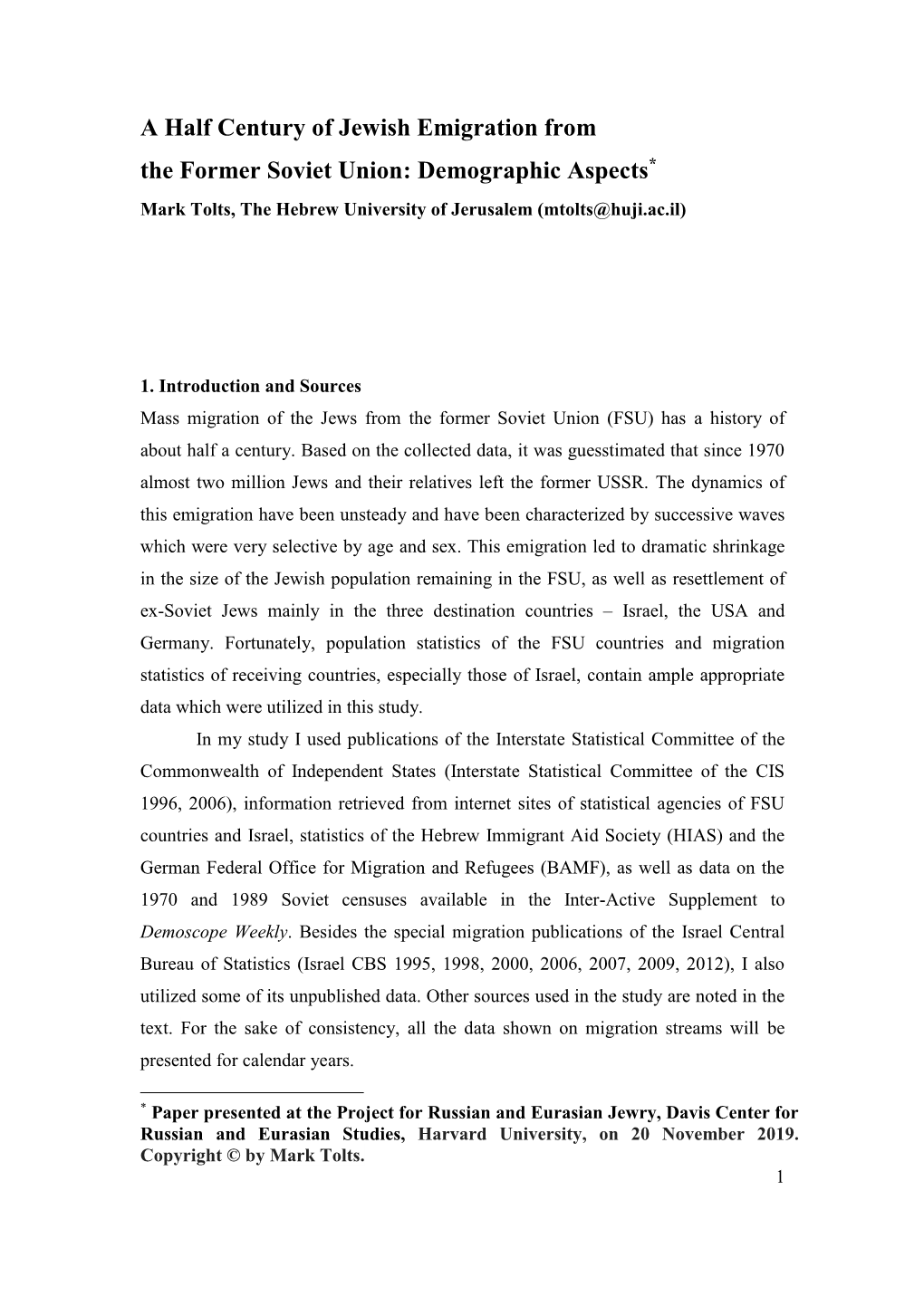 A Half Century of Jewish Emigration from the Former Soviet Union: Demographic Aspects* Mark Tolts, the Hebrew University of Jerusalem (Mtolts@Huji.Ac.Il)