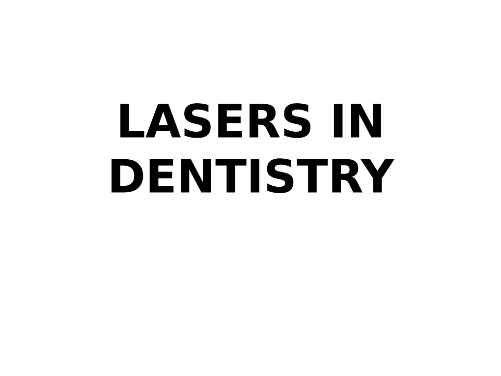 Lasers in Dentistry Contents