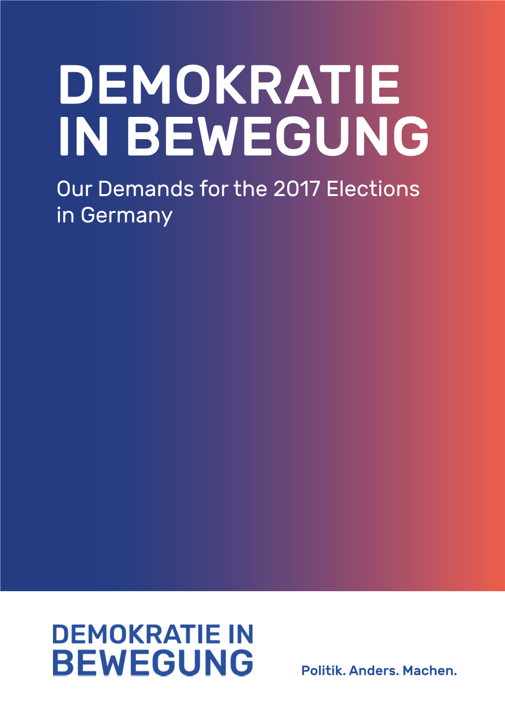 DEMOKRATIE in BEWEGUNG Our Demands for the 2017 Elections in Germany