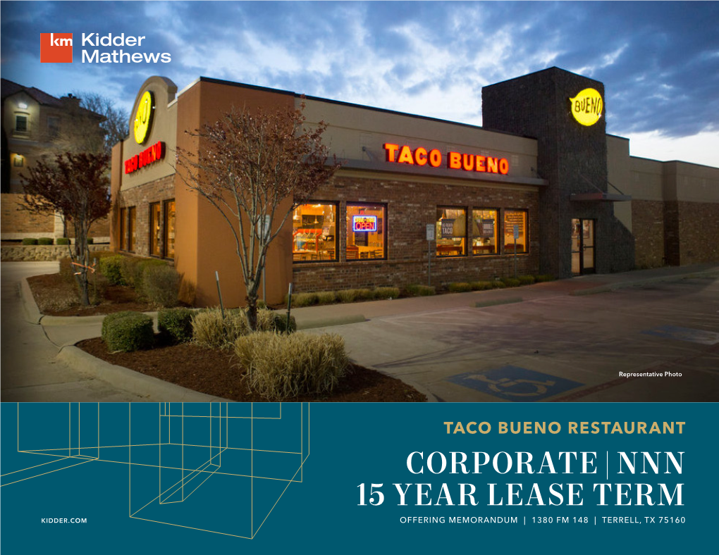 Taco Bueno Restaurant Corporate | Nnn 15 Year Lease Term Kidder.Com Offering Memorandum | 1380 Fm 148 | Terrell, Tx 75160 Table of Contents