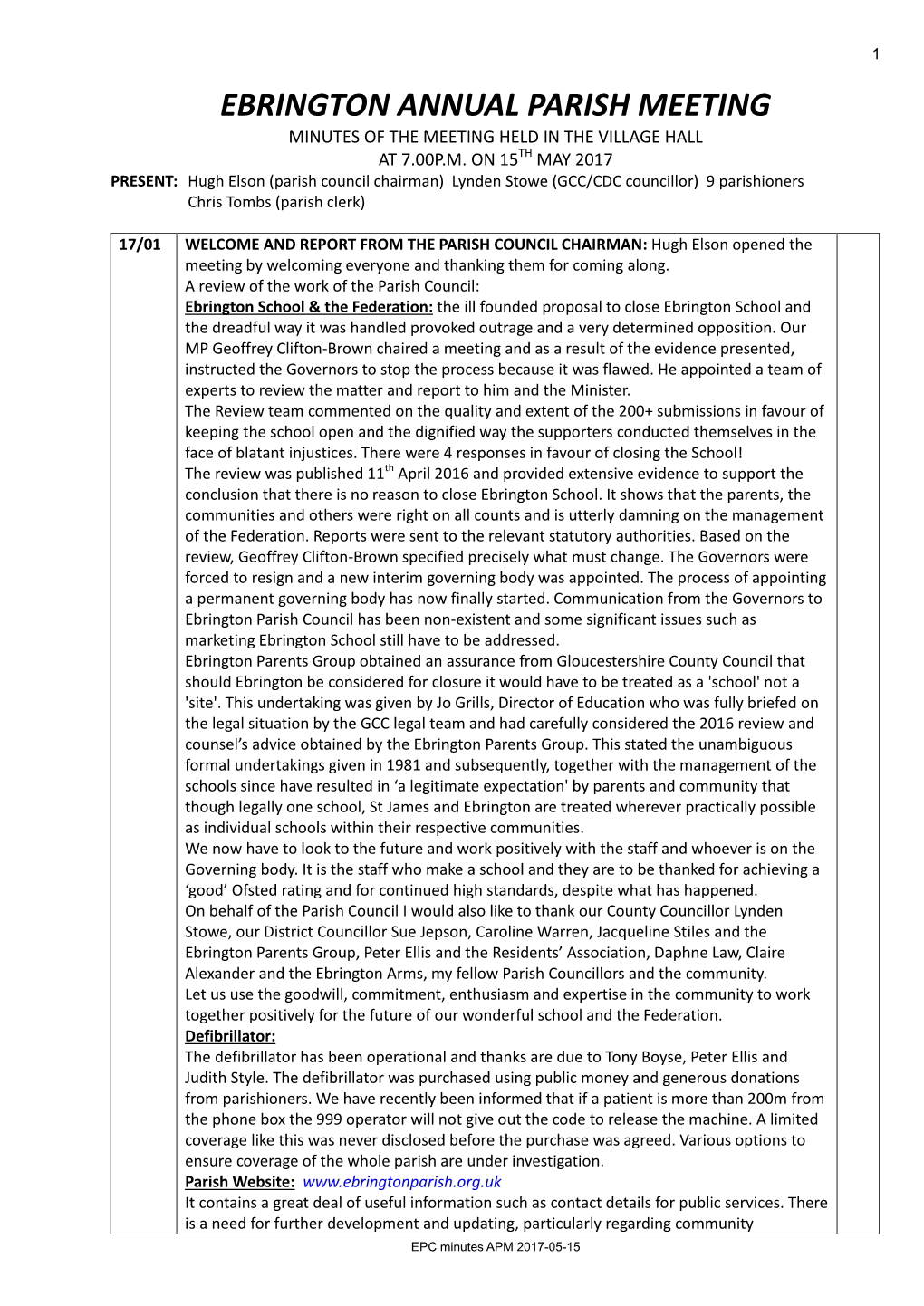 Ebrington Parish Council Has Been Non-Existent and Some Significant Issues Such As Marketing Ebrington School Still Have to Be Addressed