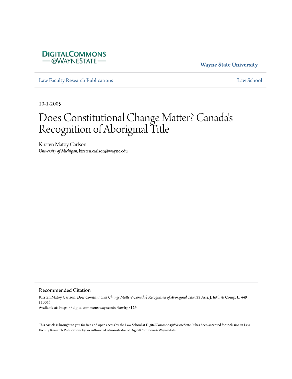 Does Constitutional Change Matter? Canada's Recognition of Aboriginal Title Kirsten Matoy Carlson University of Michigan, Kirsten.Carlson@Wayne.Edu