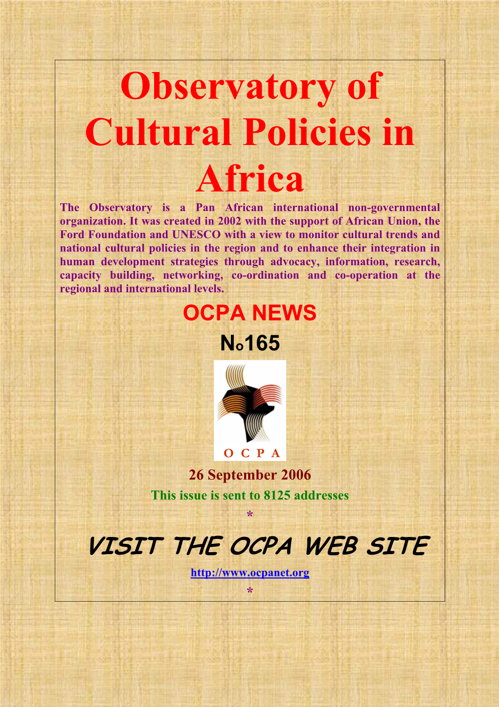 Observatory of Cultural Policies in Africa the Observatory Is a Pan African International Non-Governmental Organization