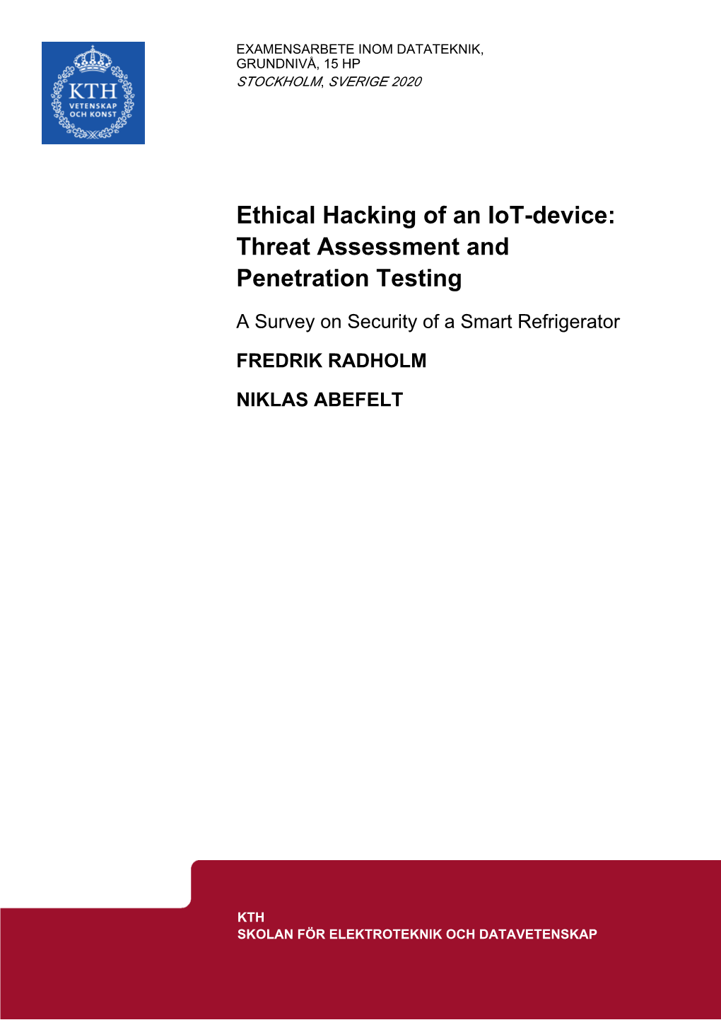 Ethical Hacking of an Iot-Device: Threat Assessment and Penetration Testing