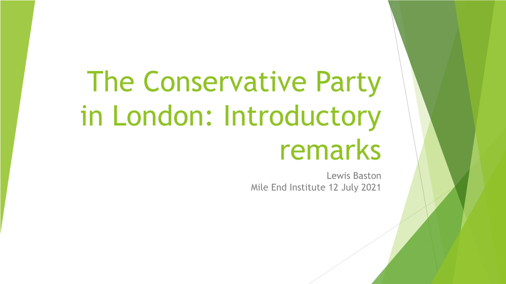 The Conservative Party in London: Introductory Remarks