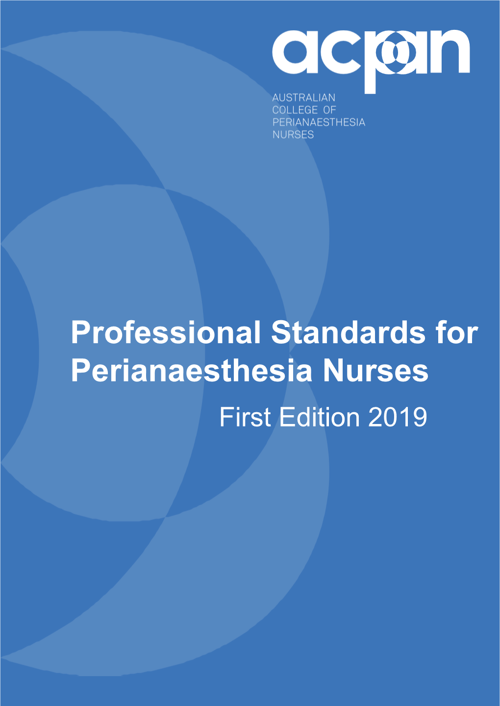Professional Standards for Perianaesthesia Nurses First Edition 2019
