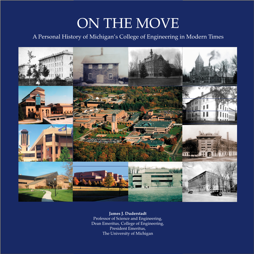 ON the MOVE a Personal History of Michigan’S College of Engineering in Modern Times