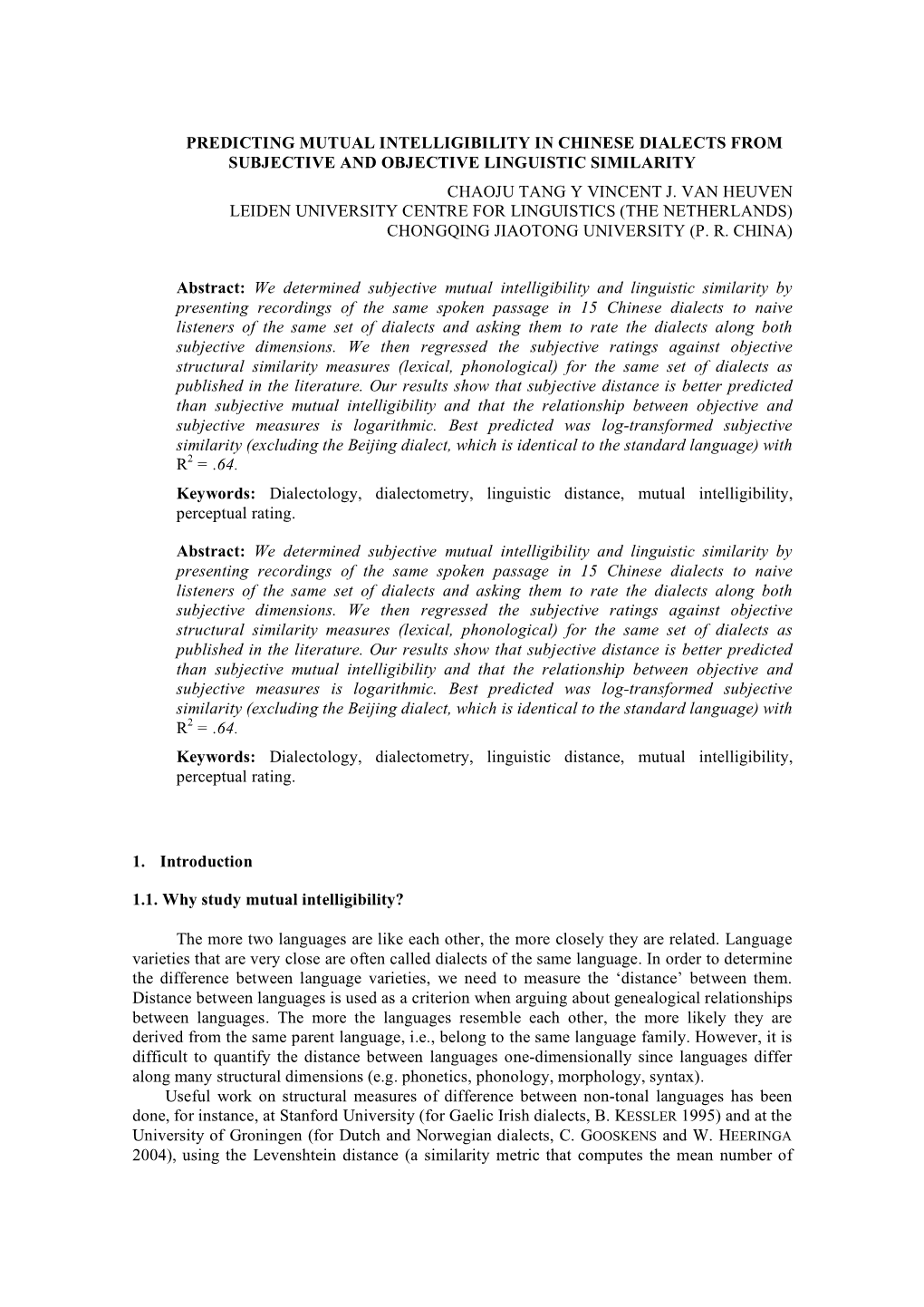 Predicting Mutual Intelligibility in Chinese Dialects from Subjective and Objective Linguistic Similarity Chaoju Tang Y Vincent J