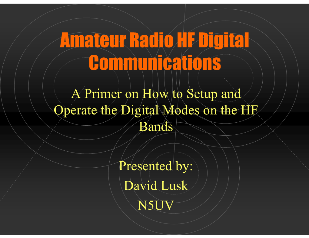 Amateur Radio HF Digital Communications a Primer on How to Setup and Operate the Digital Modes on the HF Bands