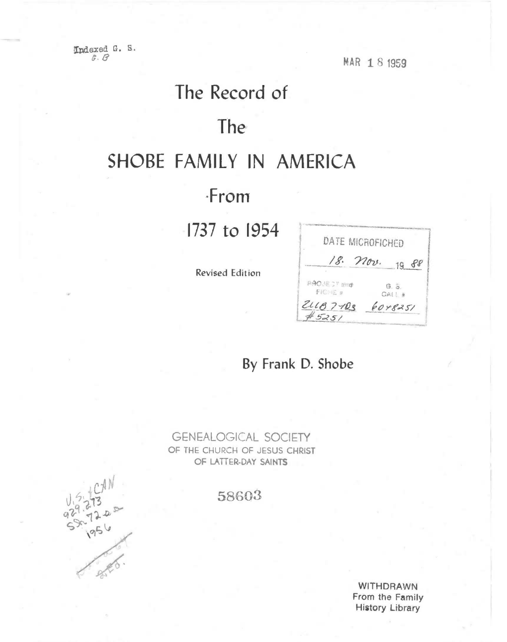 The Record of the SHORE FAMILY in AMERICA •From •1737 to 1954 }———— ! DATE MICROFICHED 11