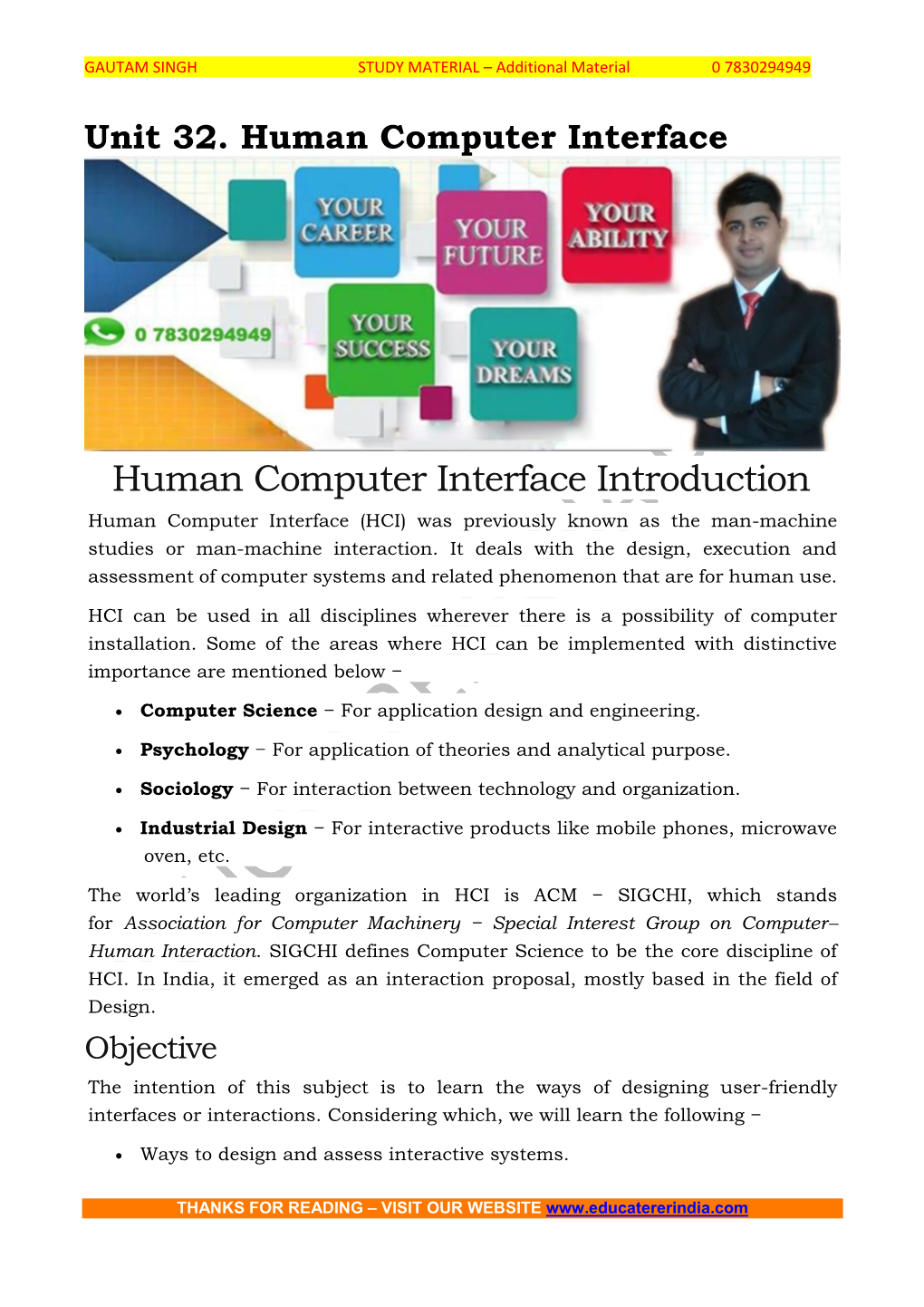 Human Computer Interface Introduction Human Computer Interface (HCI) Was Previously Known As the Man-Machine Studies Or Man-Machine Interaction