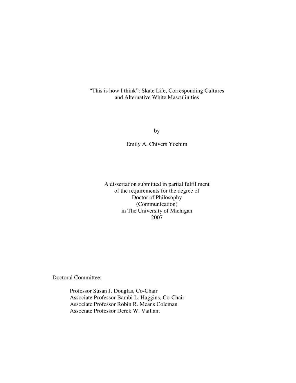 “This Is How I Think”: Skate Life, Corresponding Cultures and Alternative White Masculinities by Emily A. Chivers Yochim A