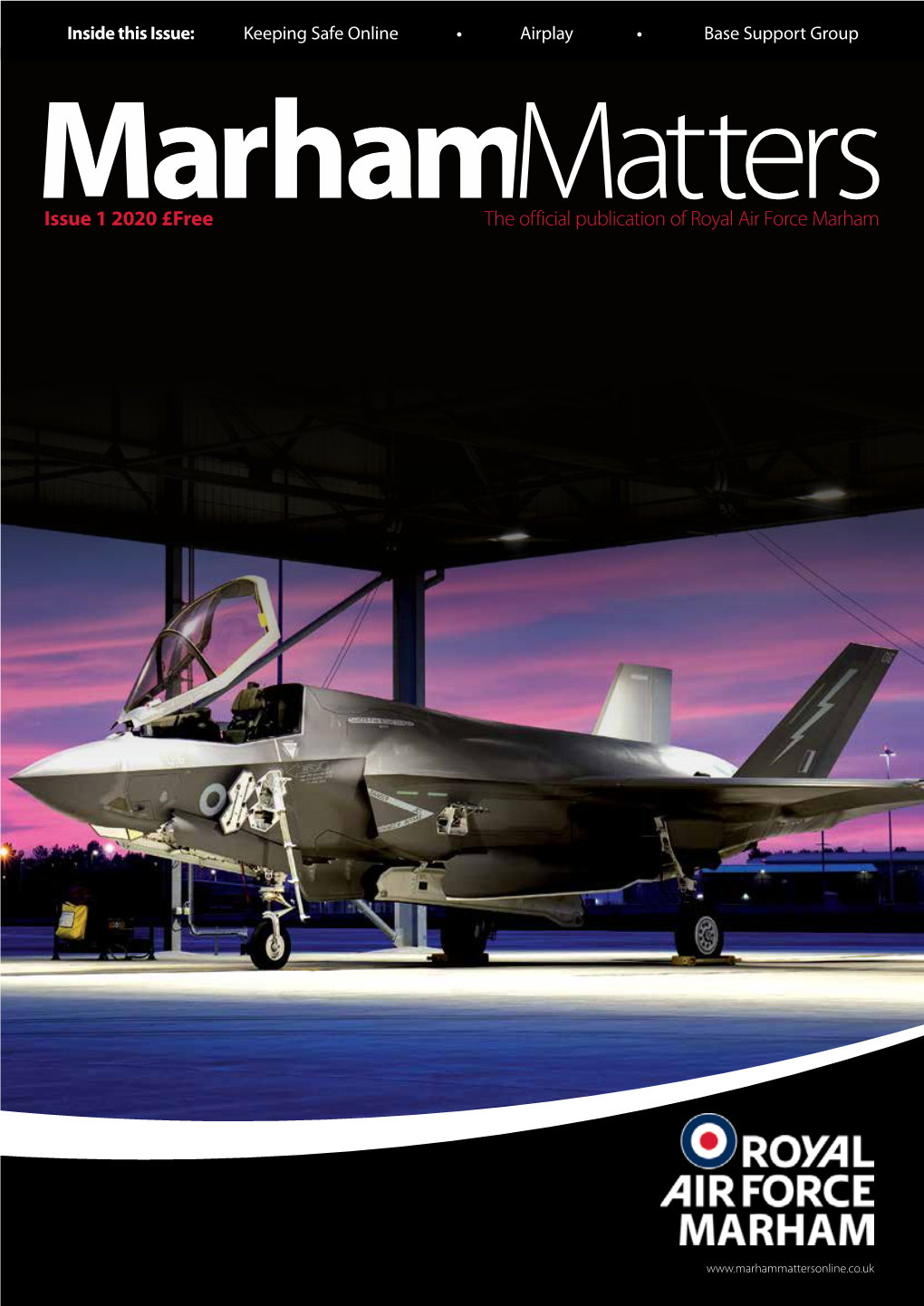 The Official Publication of Royal Air Force Marham Issue 1 2020 £Free