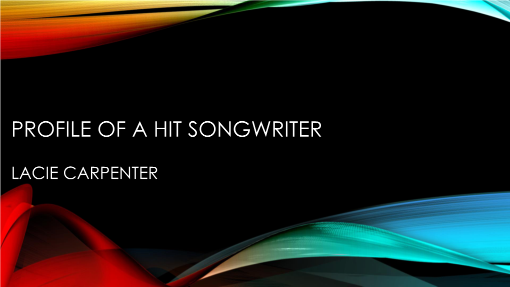 Profile of a Hit Songwriter