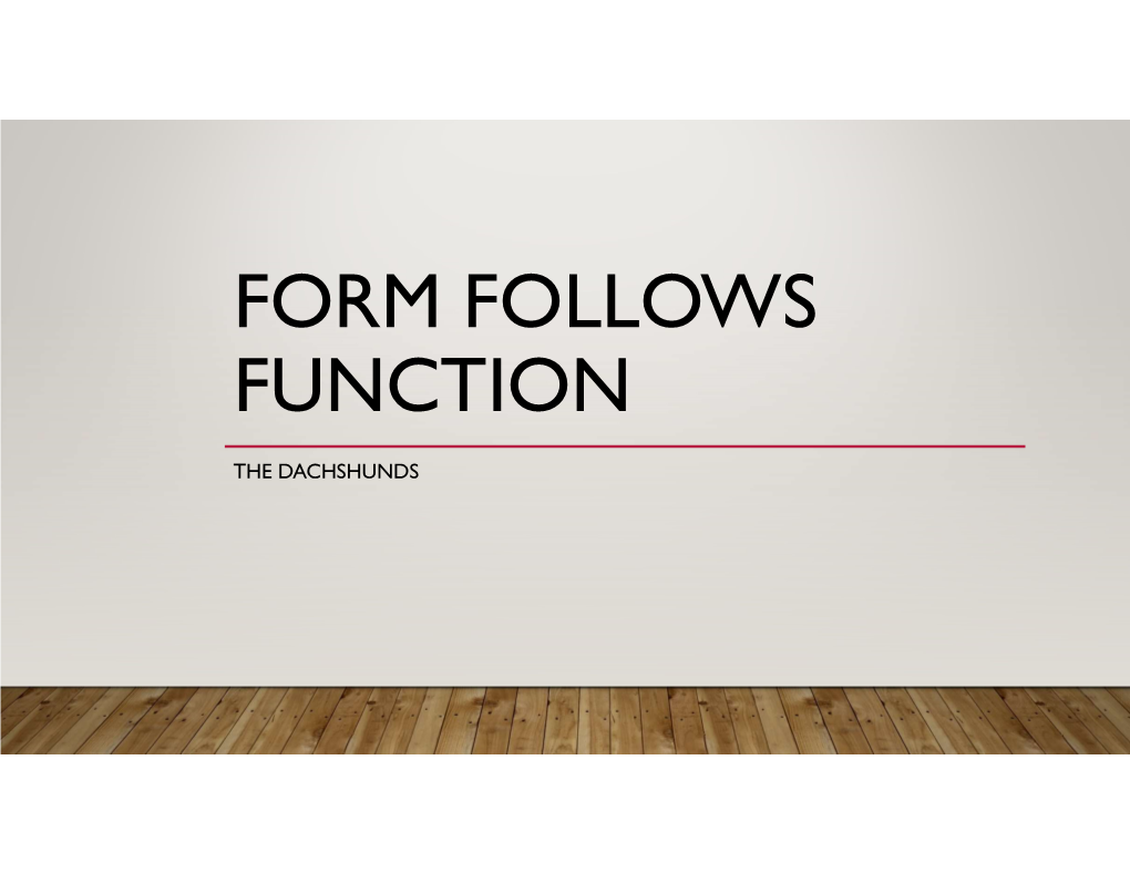 Form Follows Function