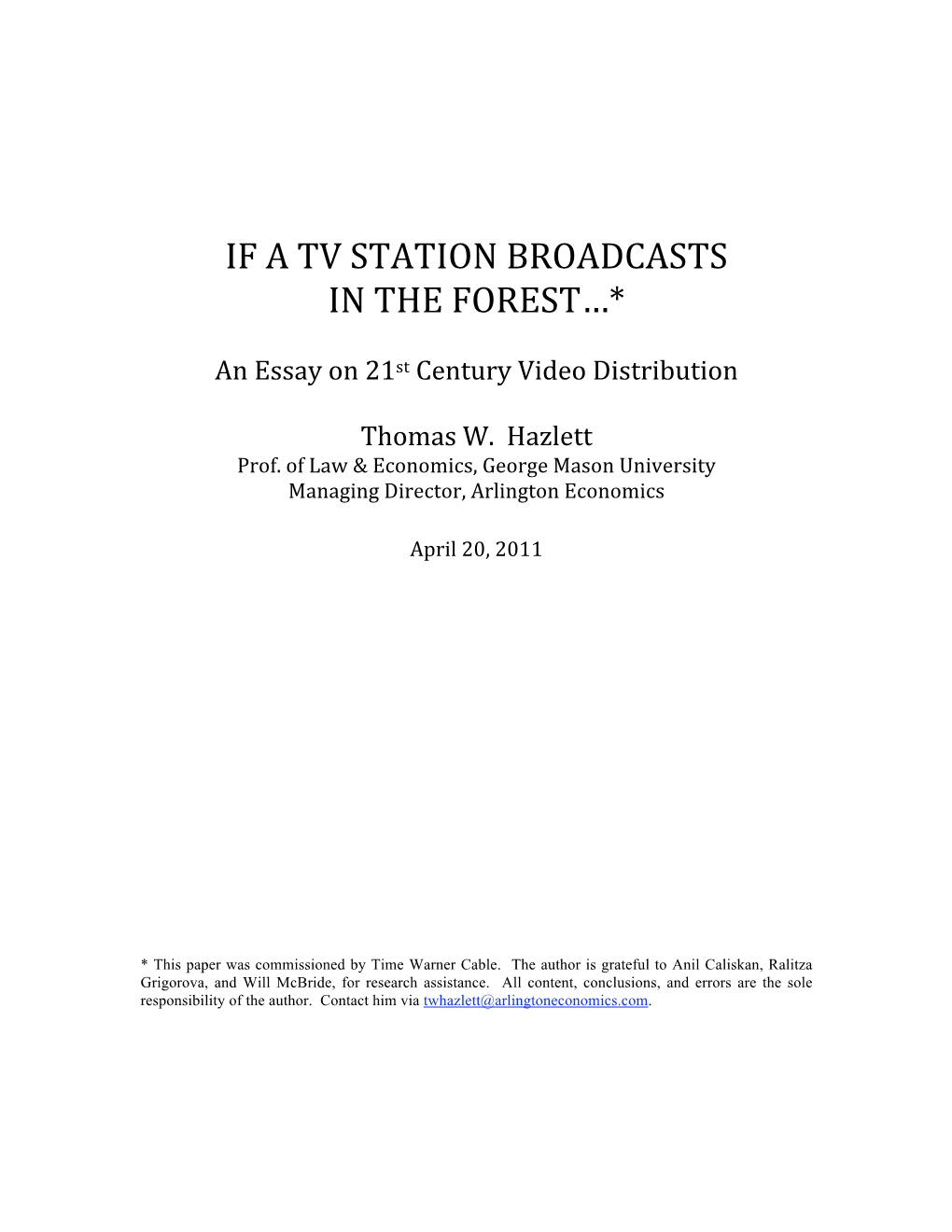 If a Tv Station Broadcasts in the Forest…*