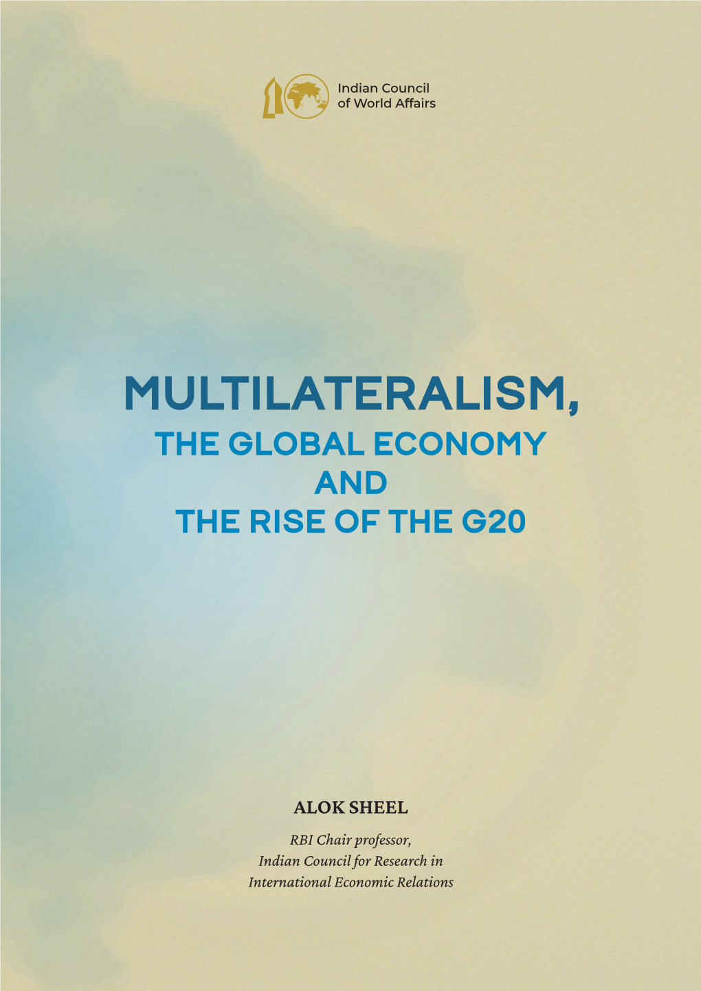 Multilateralism, the Global Economy and the Rise of the G20