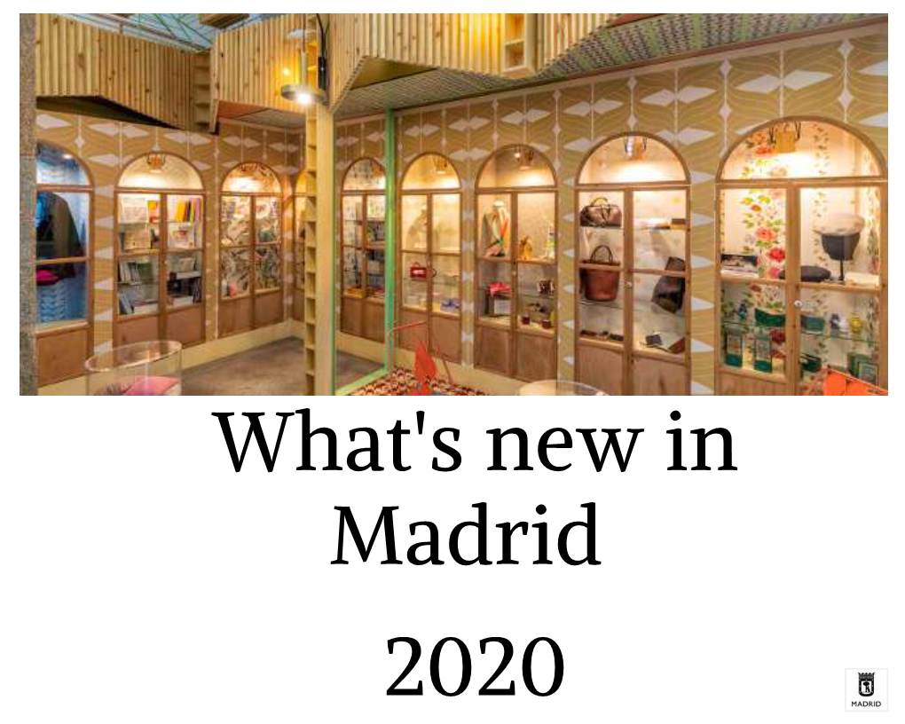 What's New in Madrid 2020 Contents