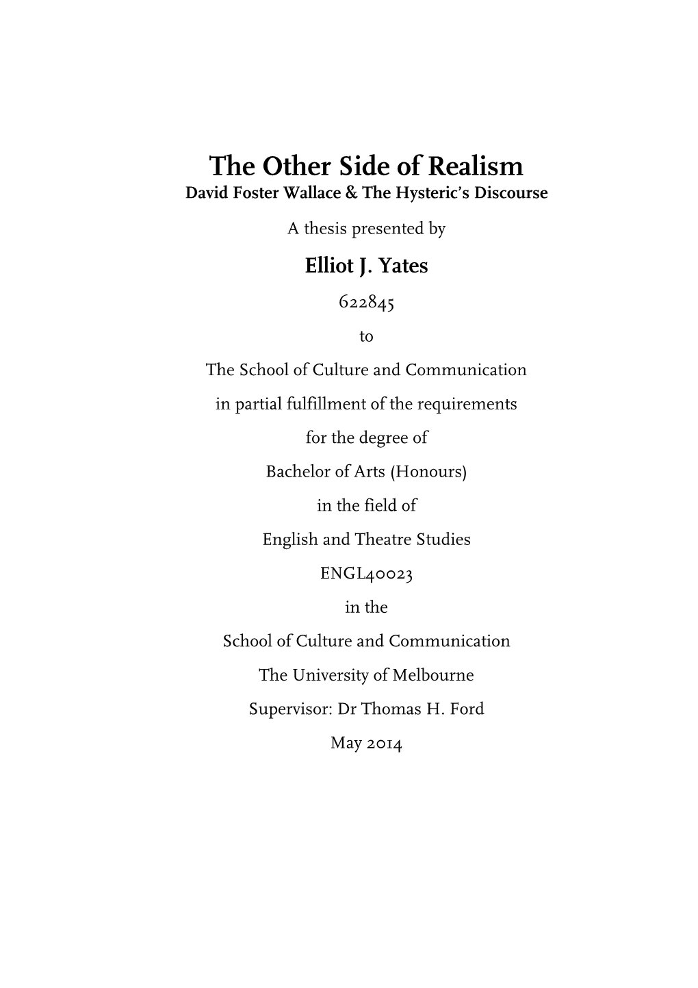 The Other Side of Realism: David Foster Wallace & the Hysteric's Discourse