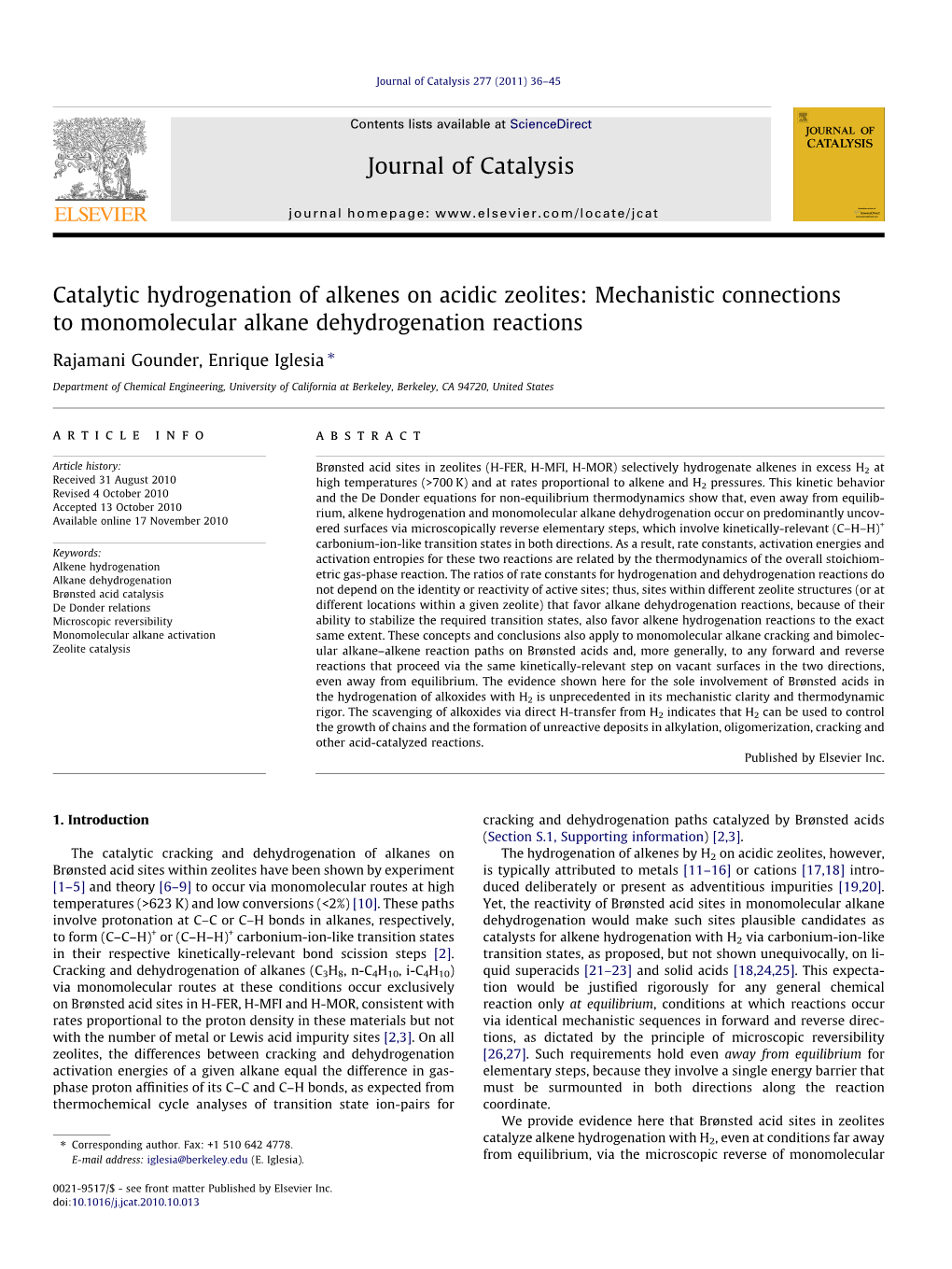 Catalytic Hydrogenation of Alkenes on Acidic Zeolites: Mechanistic Connections to Monomolecular Alkane Dehydrogenation Reactions ⇑ Rajamani Gounder, Enrique Iglesia