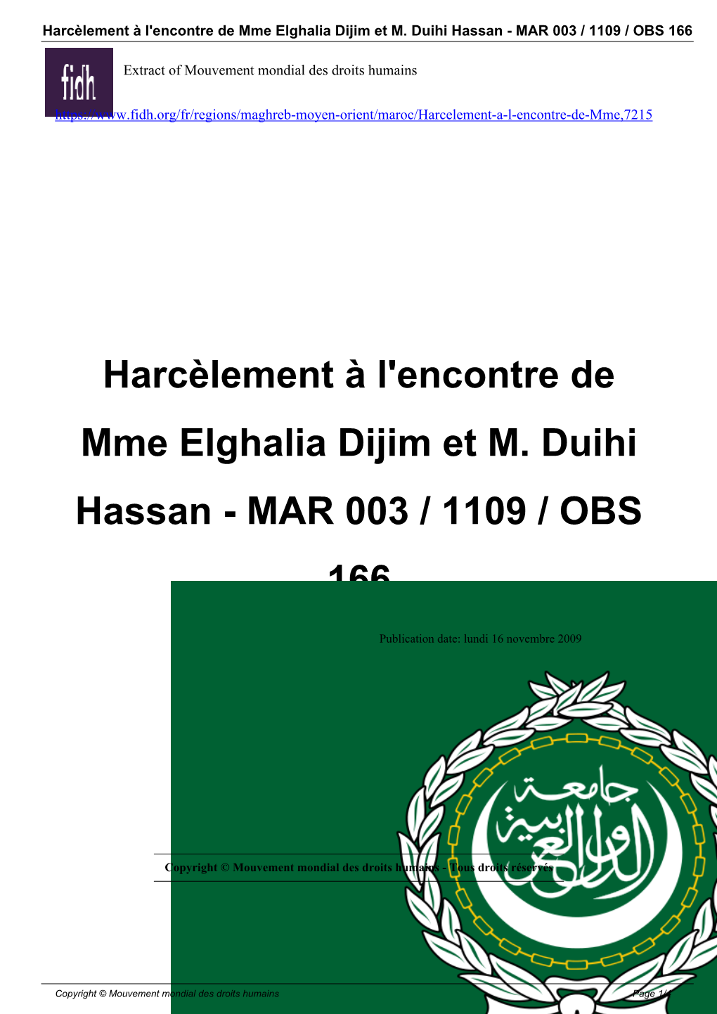 Harcèlement À L'encontre De Mme Elghalia Dijim Et M. Duihi Hassan - MAR 003 / 1109 / OBS 166