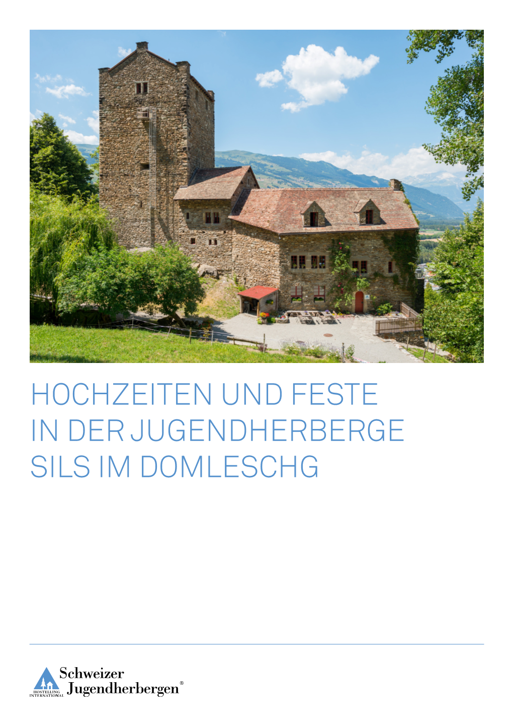 Hochzeiten Und Feste in Der Jugendherberge Sils Im Domleschg Hochzeiten Und Feste in Sils Im Domleschg