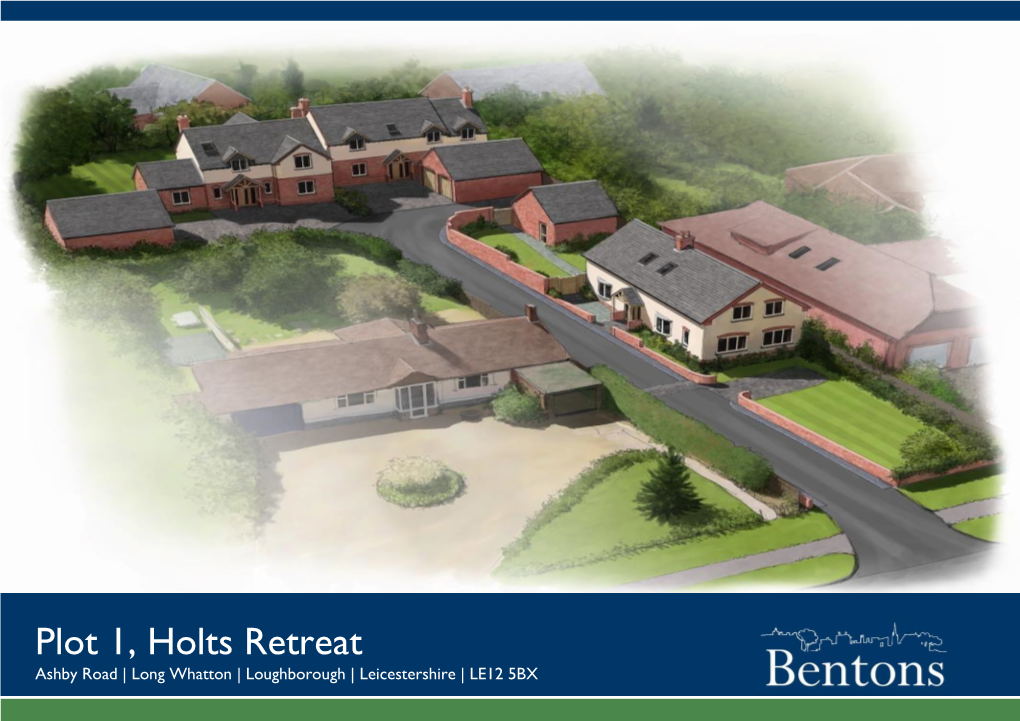 Plot 1, Holts Retreat Ashby Road | Long Whatton | Loughborough | Leicestershire | LE12 5BX