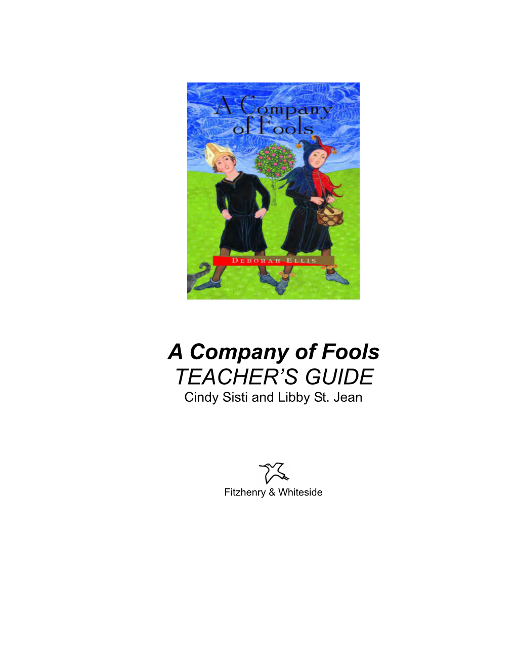 A Company of Fools TEACHER's GUIDE