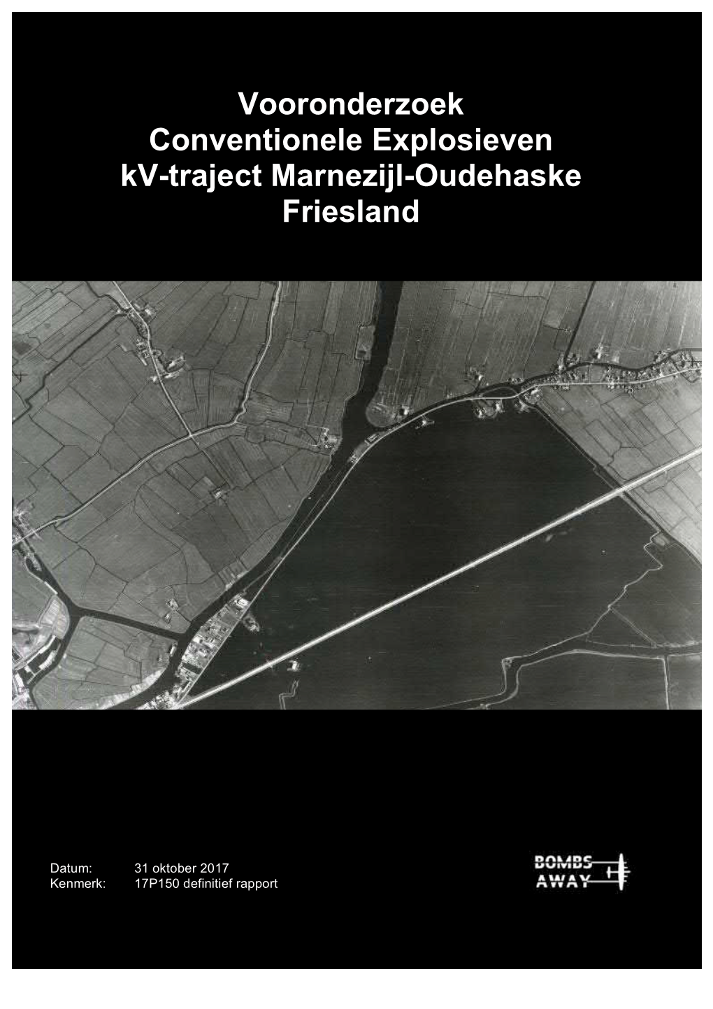 Vooronderzoek Conventionele Explosieven Kv-Traject Marnezijl-Oudehaske Friesland