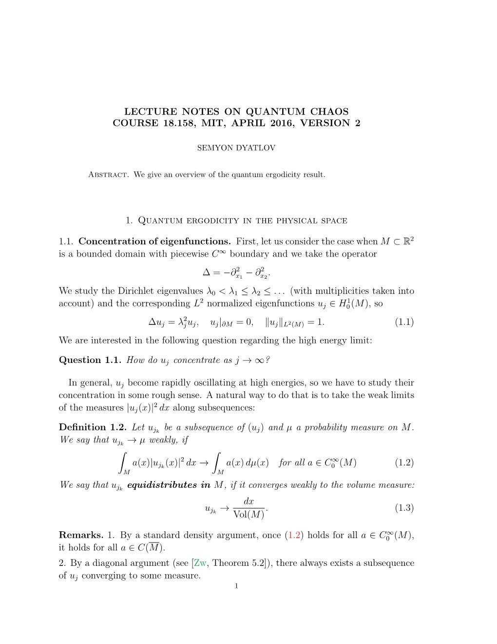 Lecture Notes on Quantum Chaos Course 18.158, Mit, April 2016, Version 2