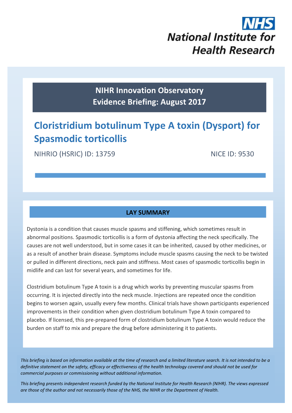 Cloristridium Botulinum Type a Toxin (Dysport) for Spasmodic Torticollis NIHRIO (HSRIC) ID: 13759 NICE ID: 9530