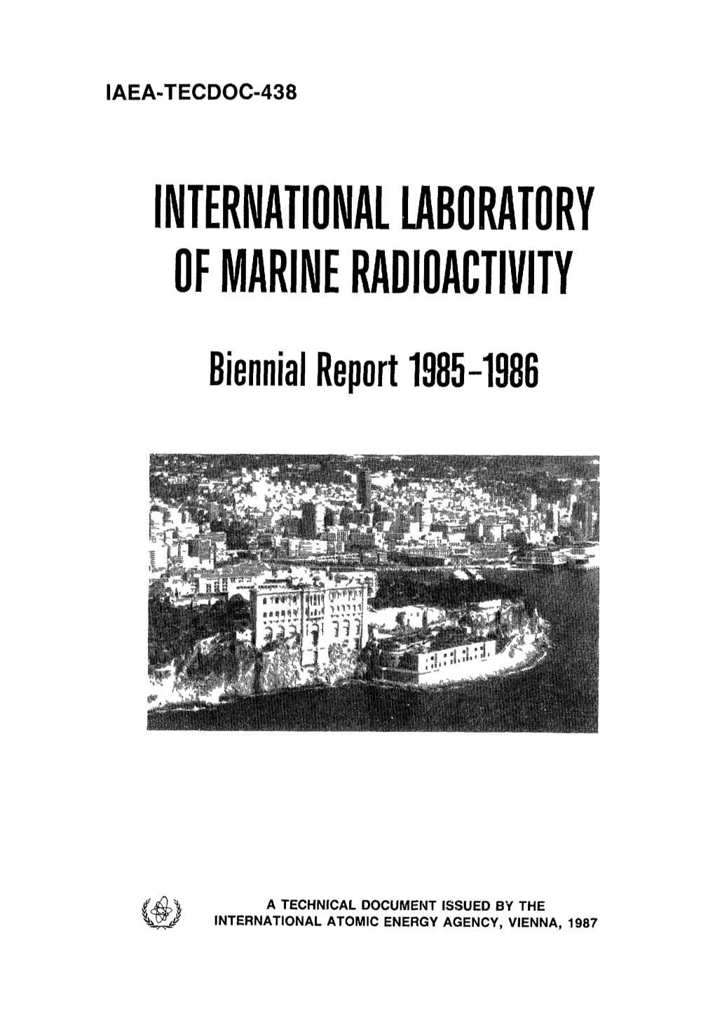 INTERNATIONAL LABORATORY of MARINE RADIOACTIVITY Biennial Report 1985-1986