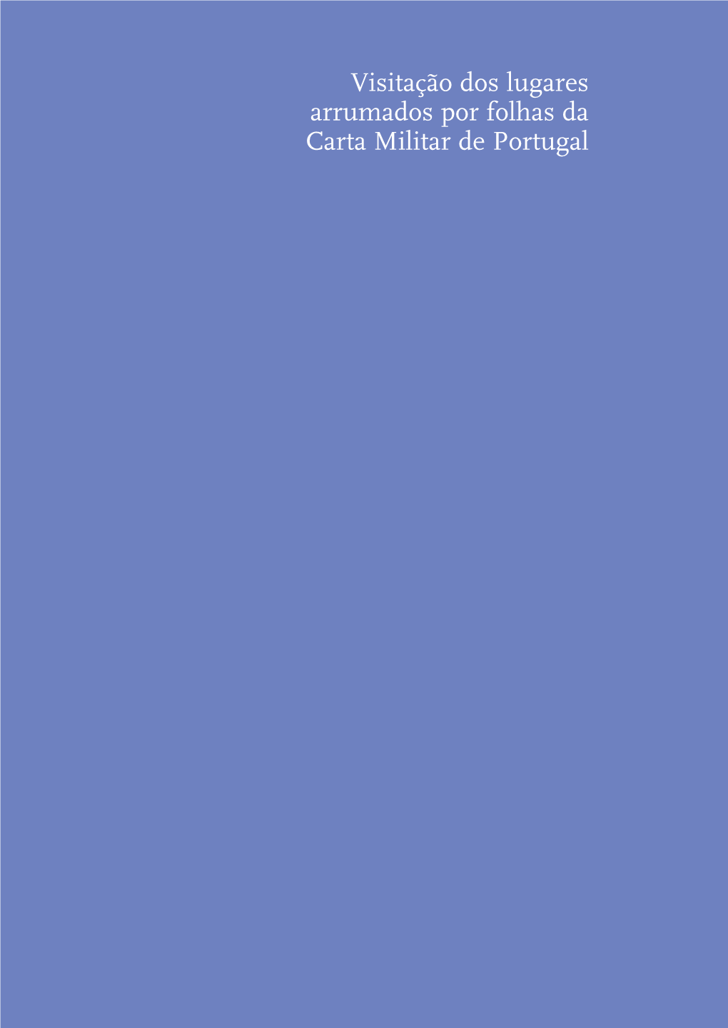 Visitação Dos Lugares Arrumados Por Folhas Da Carta Militar De Portugal a Folha 218 Da Carta Militar De Portugal