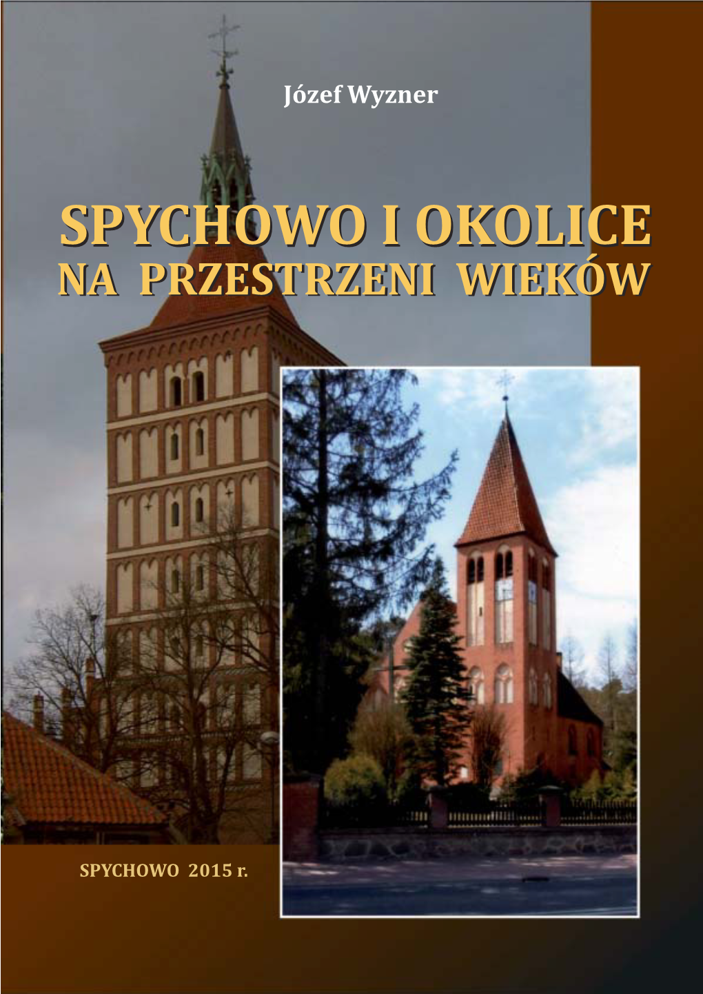 Spychowo I Okolice Na Przestrzeni Wieków