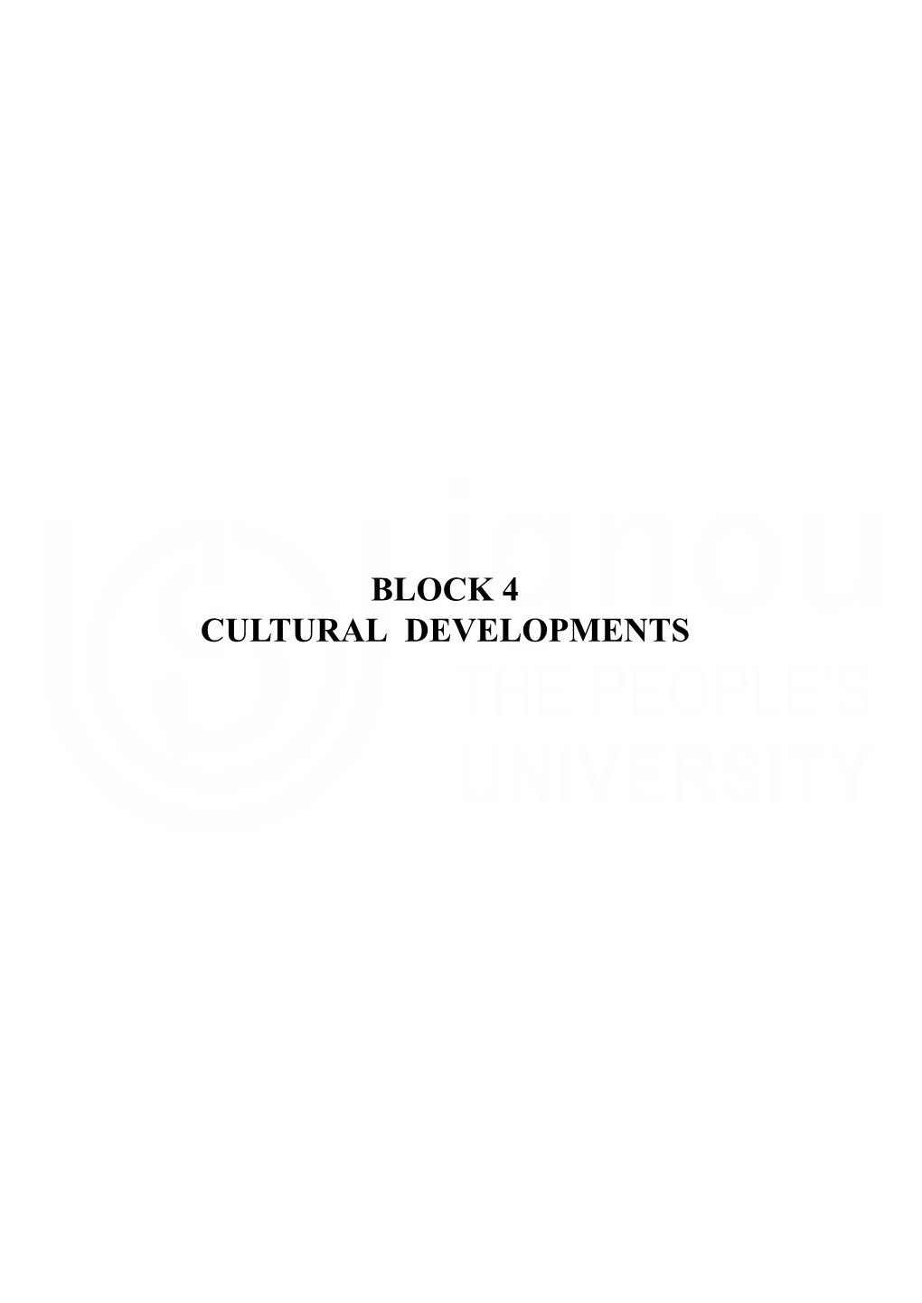 BLOCK 4 CULTURAL DEVELOPMENTS Cultural Developments