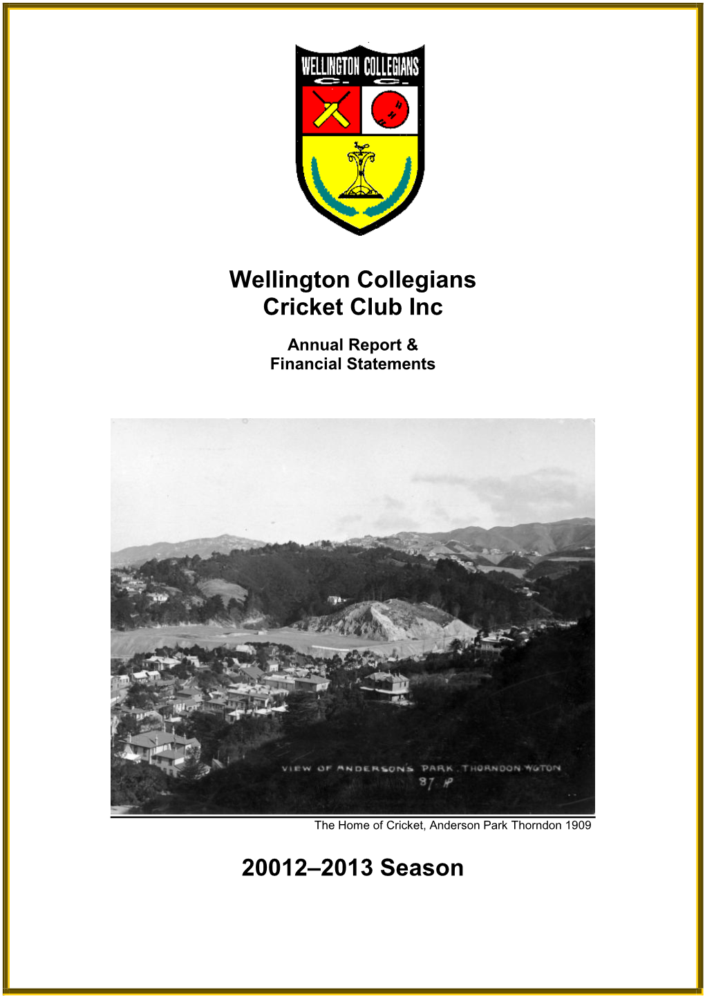 Wellington Collegians Cricket Club Inc 20012–2013 Season