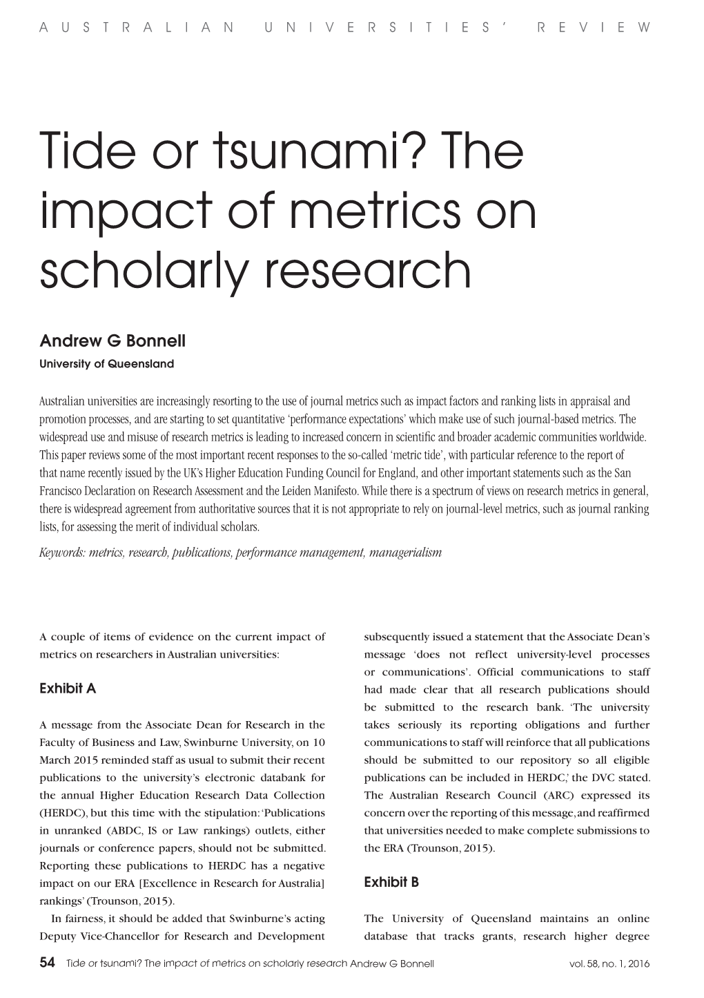 Tide Or Tsunami? the Impact of Metrics on Scholarly Research