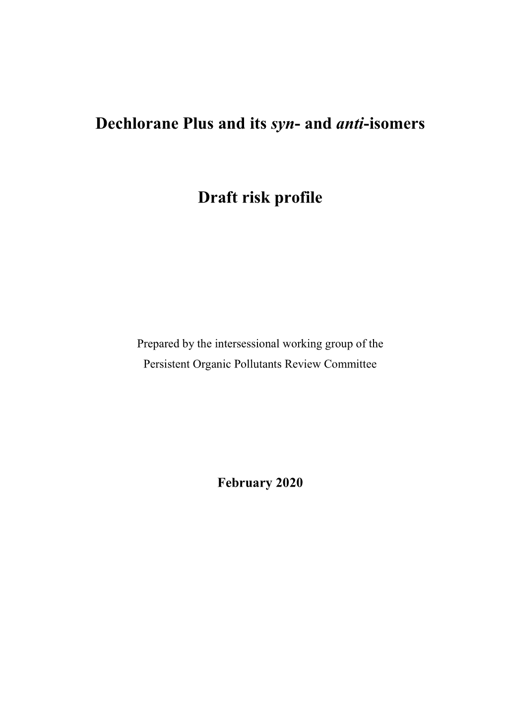 Dechlorane Plus and Its Syn- and Anti-Isomers