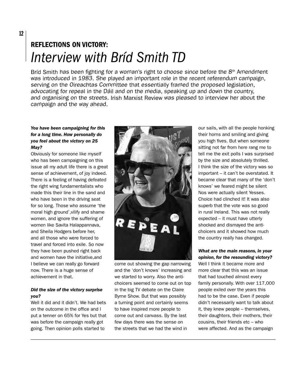 Interview with Bríd Smith TD Bríd Smith Has Been Fighting for a Woman’S Right to Choose Since Before the Th8 Amendment Was Introduced in 1983