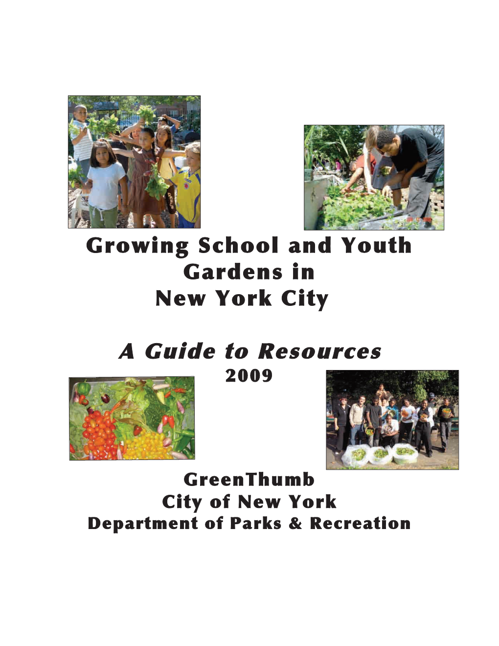 Growing School and Youth Gardens in New York City a Guide To