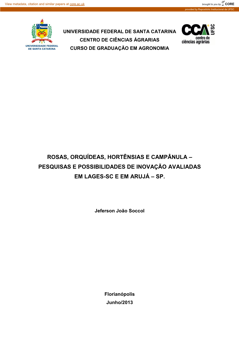 Rosas, Orquídeas, Hortênsias E Campânula – Pesquisas E Possibilidades De Inovação Avaliadas Em Lages-Sc E Em Arujá – Sp