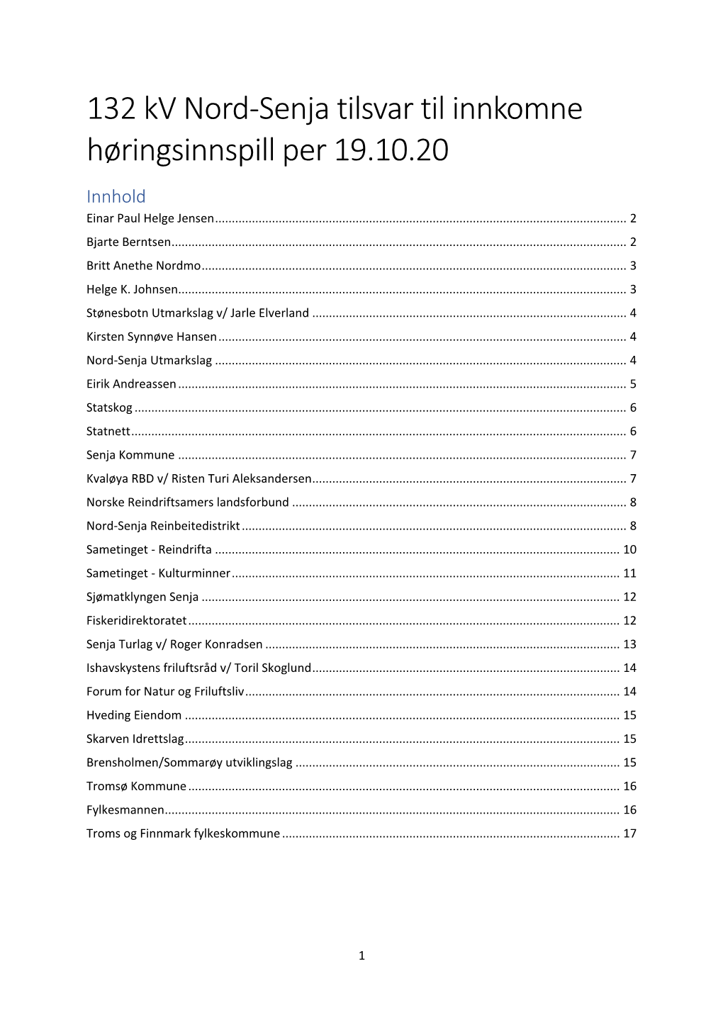 132 Kv Nord-Senja Tilsvar Til Innkomne Høringsinnspill Per 19.10.20 Innhold Einar Paul Helge Jensen