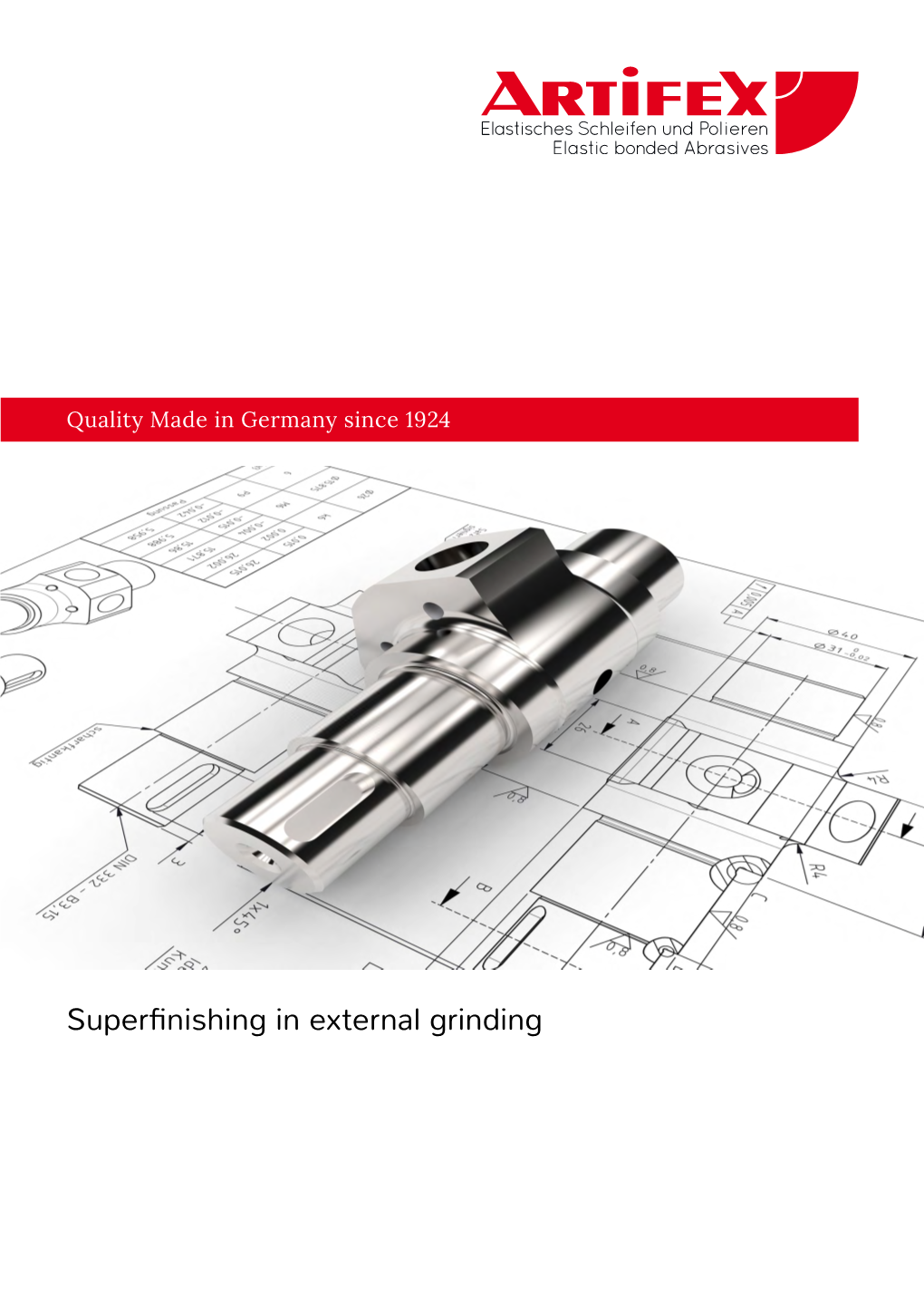 Superfinishing in External Grinding Edition 2 | 07/2017 Superfinishing in External Grinding