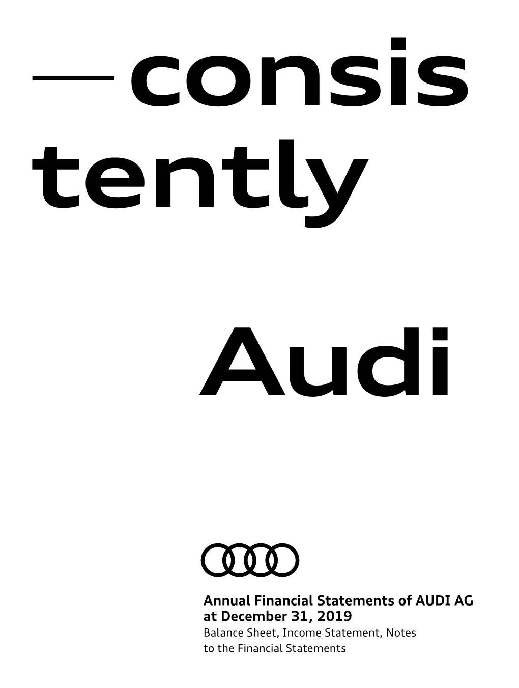 Annual Financial Statements of AUDI AG at December 31, 2019 Balance Sheet, Income Statement, Notes to the Financial Statements