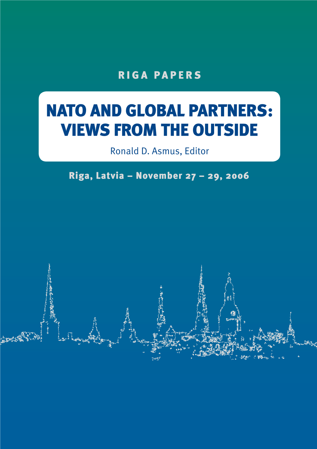 NATO and Global Partners: Views from the Outside Ronald D
