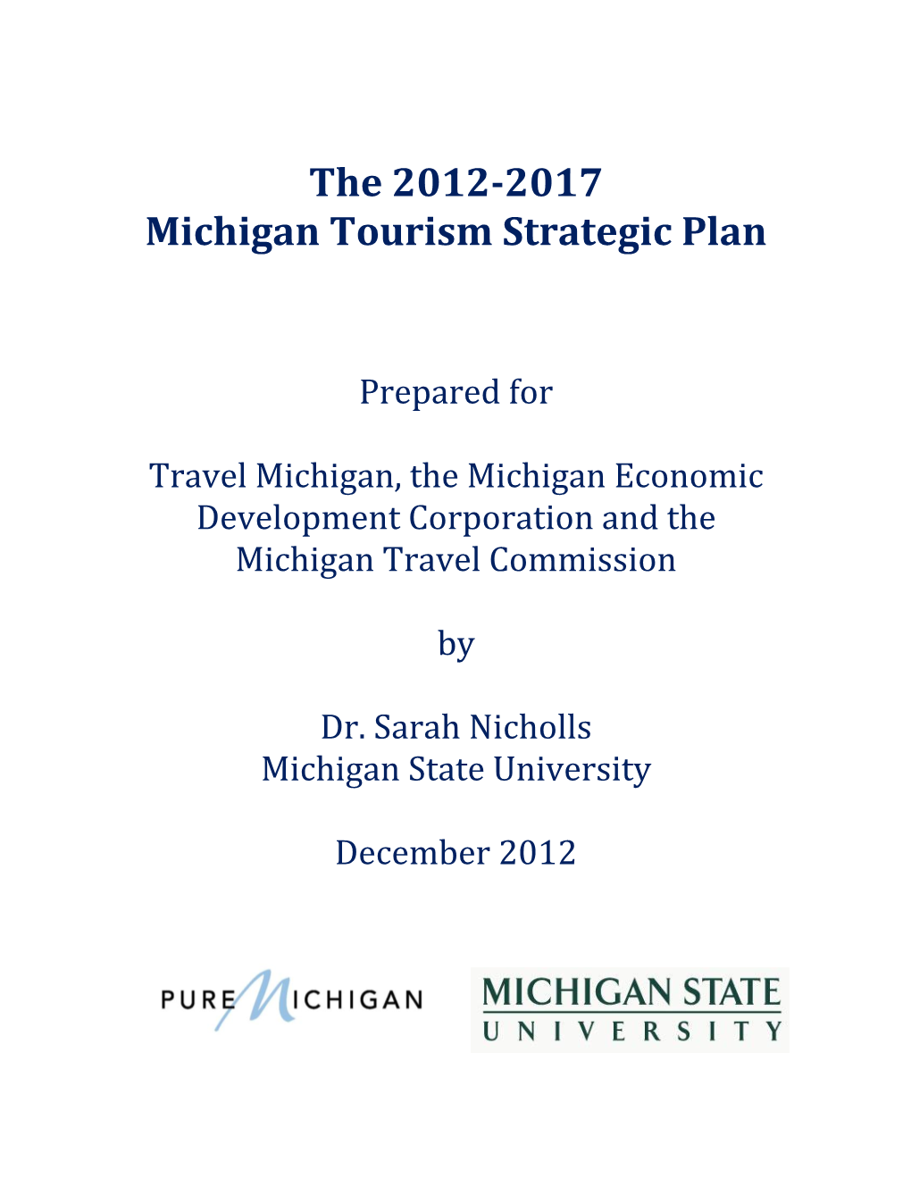 2012-2017 Michigan Tourism Strategic Plan with Appendices