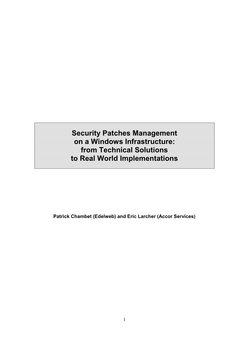 Security Patches Management on a Windows Infrastructure: from Technical Solutions to Real World Implementations
