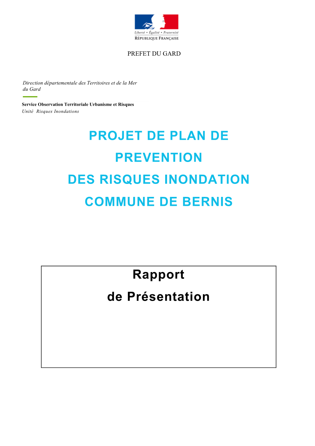 PROJET DE PLAN DE PREVENTION DES RISQUES INONDATION COMMUNE DE BERNIS Rapport De Présentation