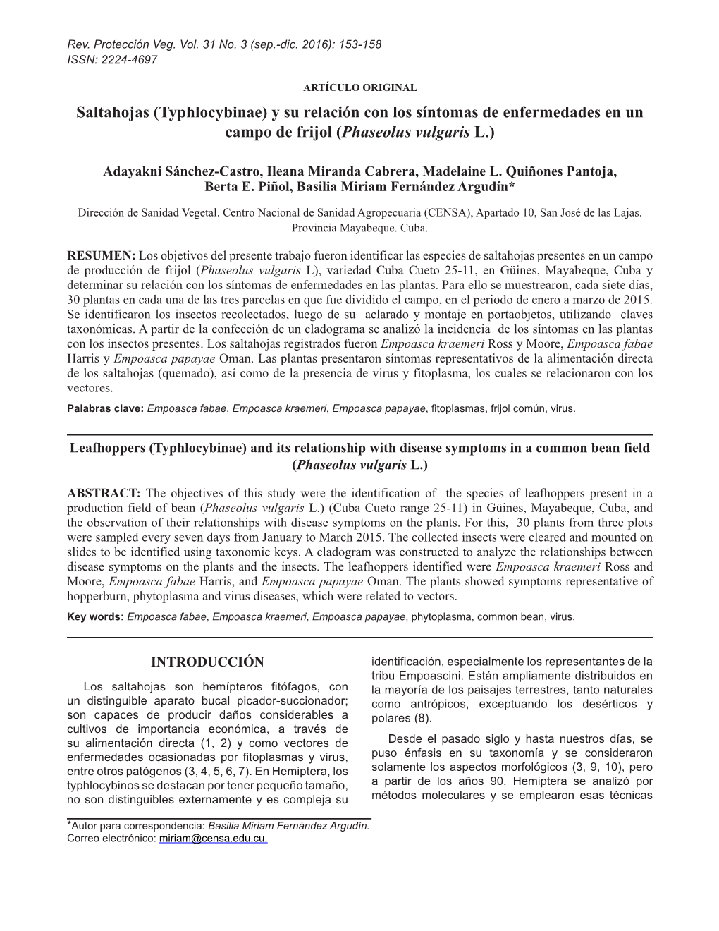 Saltahojas (Typhlocybinae) Y Su Relación Con Los Síntomas De Enfermedades En Un Campo De Frijol (Phaseolus Vulgaris L.)